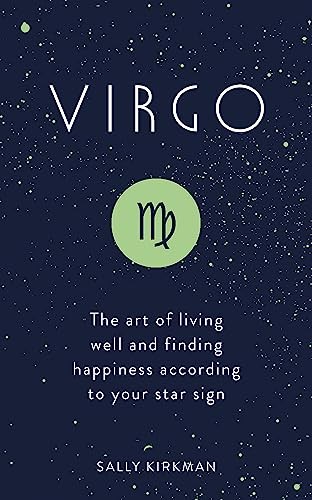 Virgo: The Art of Living Well and Finding Happiness Accordi... by Kirkman, SallyFREE US DELIVERY | ISBN: 1473676614 | Quality Books