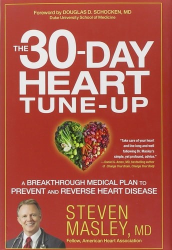 The 30-Day Heart Tune-Up: A Breakthrough Medical Plan to Prevent and Reverse Hea