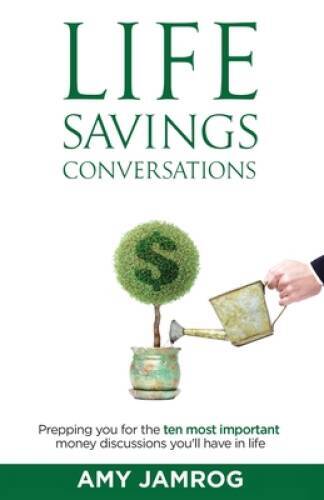 Life Savings Conversations: Prepping You for the Ten Most Important  - VERY GOOD