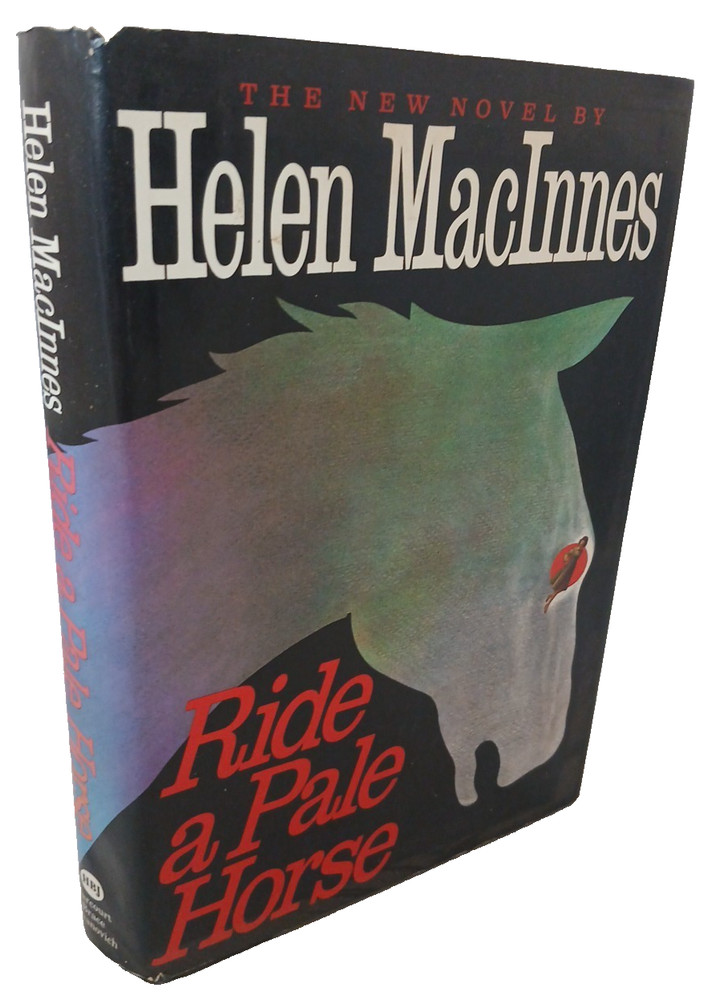 Ride a Pale Horse by Helen MacInnes (1984, First Edition Hardcover)