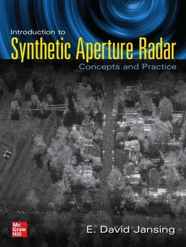 Introduction to Synthetic Aperture Radar : Concepts and Practice, Hardcover b...