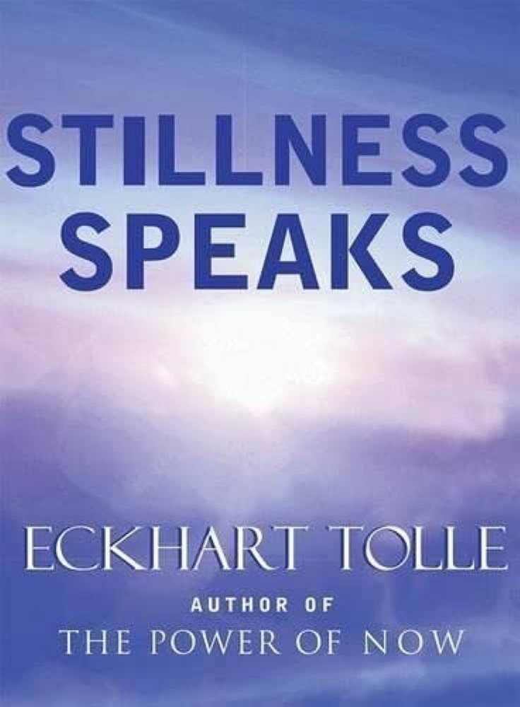 Stillness Speaks - hardcover Tolle, Eckhart