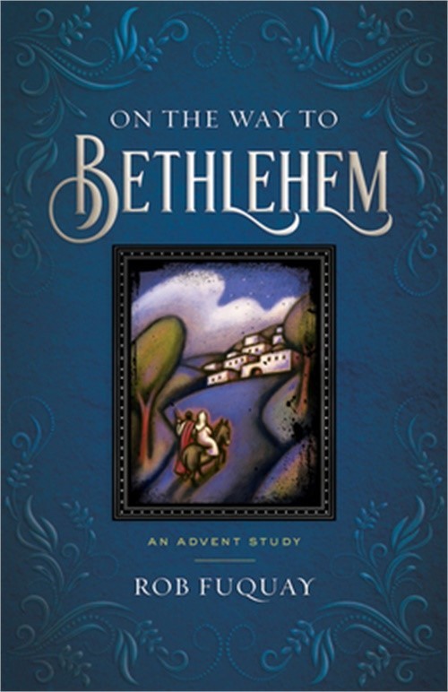 On the Way to Bethlehem: An Advent Study (Paperback or Softback)