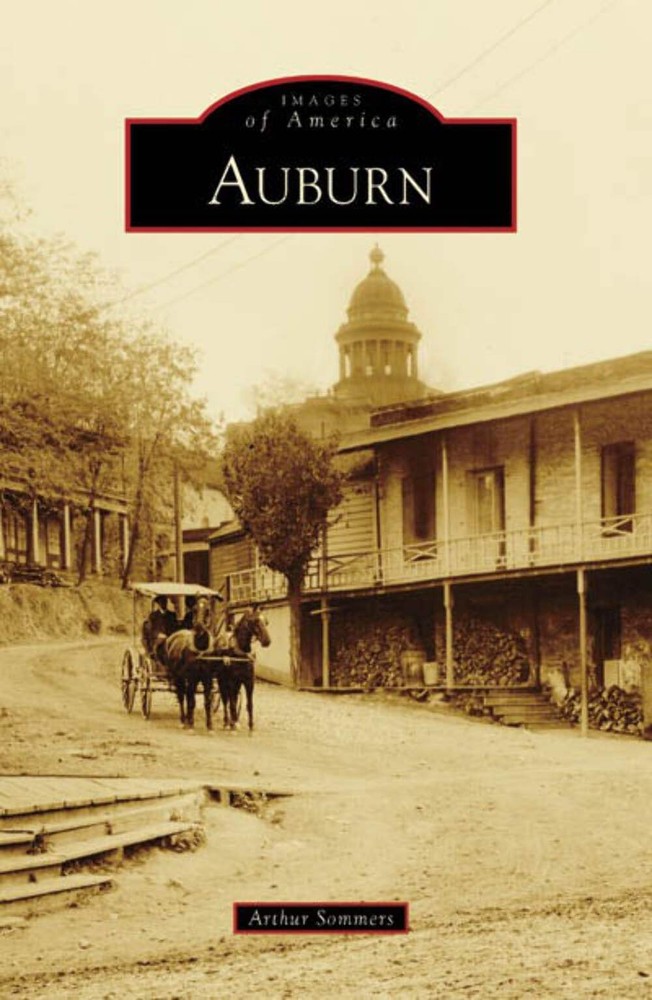 NEW Arcadia Publishing Auburn, CA 9780738559445 Images of America Trade Paperbac