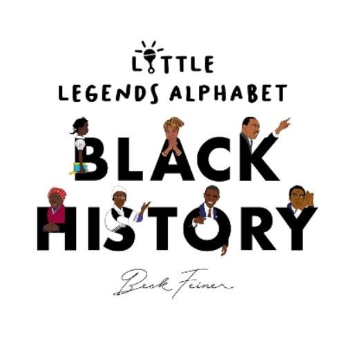 Beck Feiner Black History Little Legends Alphabet (Board Book)Another great item from Rarewaves USA | Free delivery!