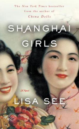 Shanghai Girls, Paperback by See, Lisa, Used Good Condition, Free shipping in...