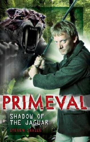 Primeval: Shadow of the Jaguar - Hardcover By Savile, Steven - VERY GOOD
