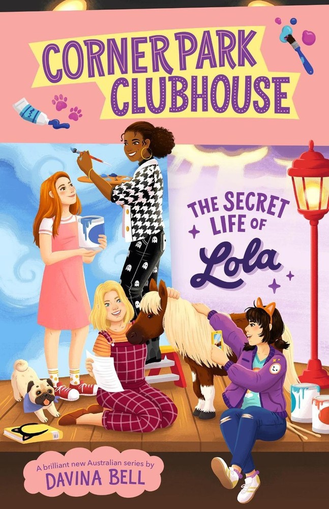 The Secret Life of Lola: Corner Park Clubhouse #2 by Davina Bell (English) Paper