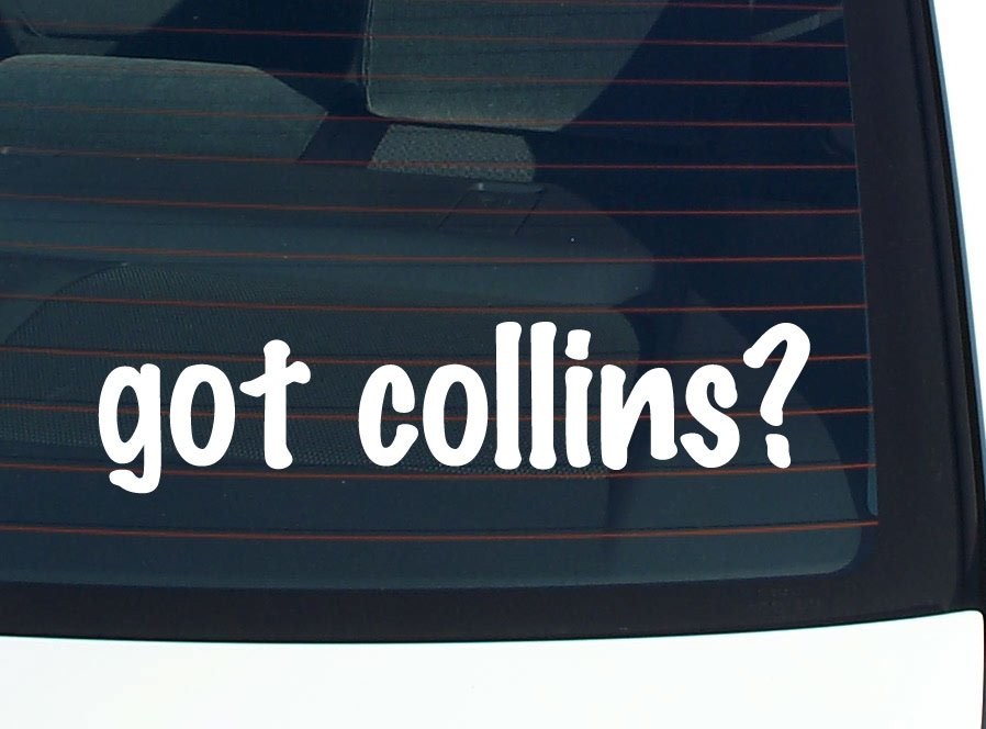 Got Collins Funny Last Name Car Decal Bumper Sticker Vinyl Window Pride