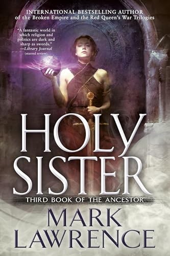 Holy Sister (Book of the Ancestor) by Lawrence