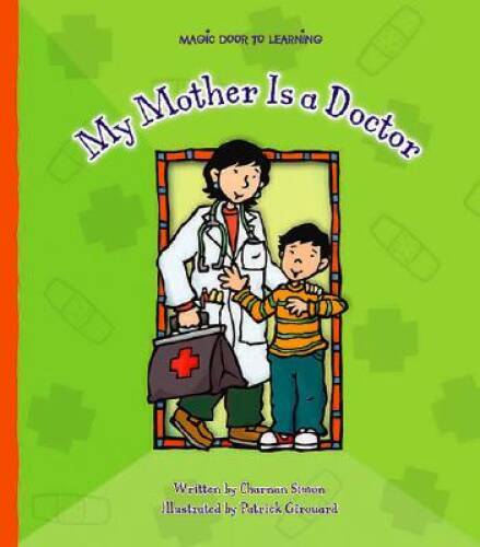 My Mother Is a Doctor Learning Book - Library Binding in Good Condition  