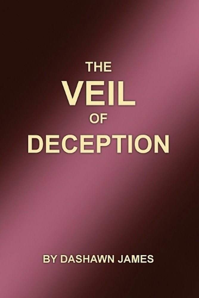 The Veil of Deception by Dashawn James (English) Paperback Book