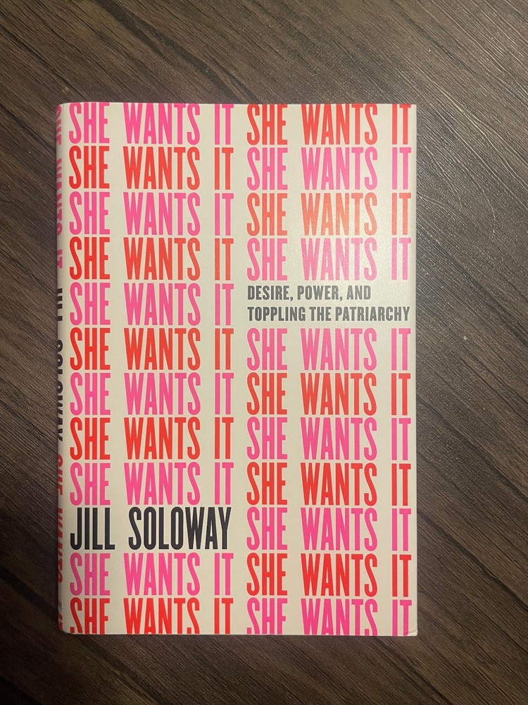 *Signed* She Wants It: Desire, Power, and Topplin by Joey Soloway NEW, HARDCOVER