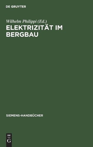 Elektrizität Im Bergbau (Hardback) Siemens-Handbücher