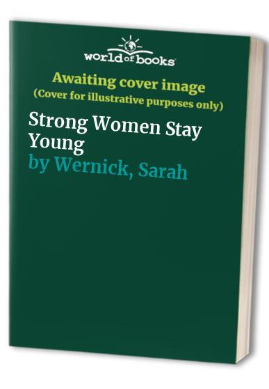 Strong Women Stay Young, Wernick, Sarah