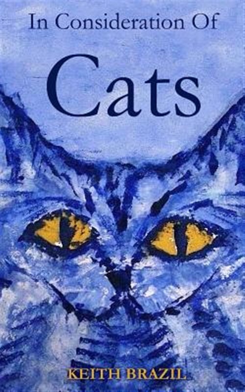 In Consideration of Cats by Brazil, Keith, Like New Used, Free shipping in th...