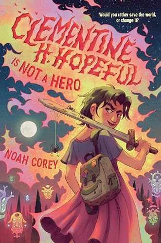 Clementine H. Hopeful Is Not a Hero - Hardcover, by Corey Noah - Very Good b