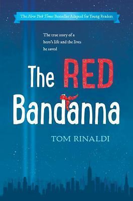 The Red Bandanna (Young Readers Adaptation) by Tom Rinaldi HC/DJ First ED