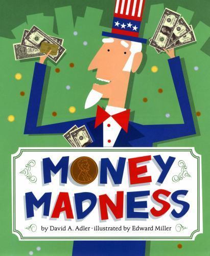 Money Madness, Paperback by Adler, David A.; Miller, Edward (ILT), Like New U...