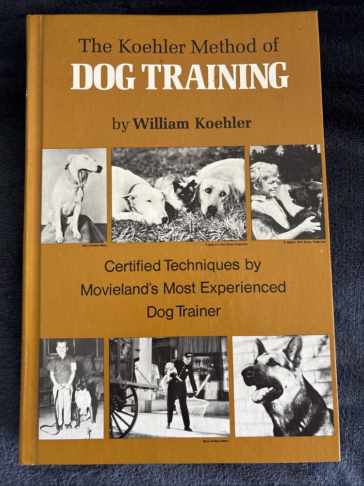 The Koehler Method of Dog Training: Certified Techniques by Movieland's Best