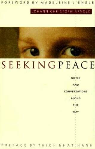 Seeking Peace: Notes and Conversations Along the Way - Hardcover - GOOD