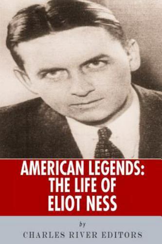 Life of Eliot Ness, Paperback by Charles River Editors (COR), Like New Used, ...