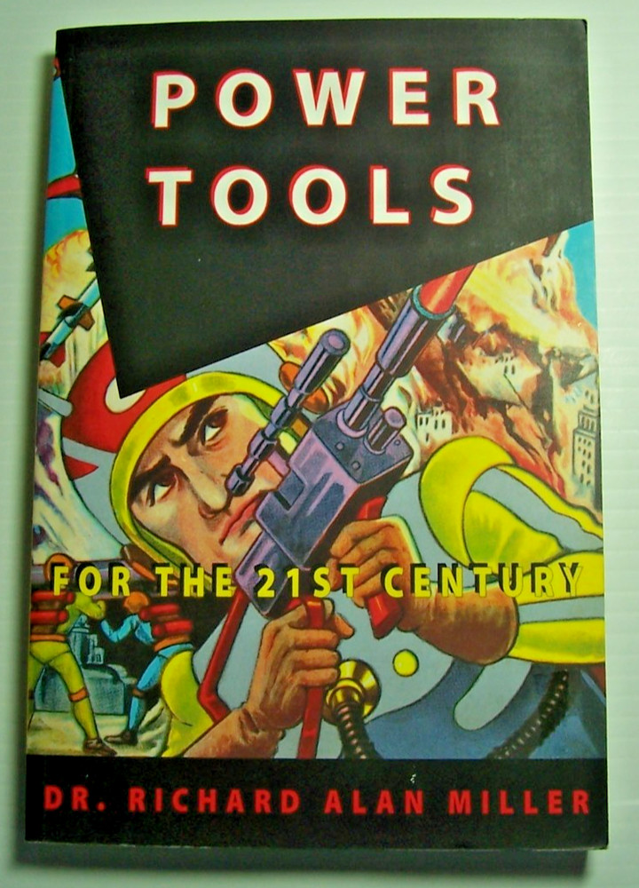 Power Tools for the Twenty-First Century by Richard Miller