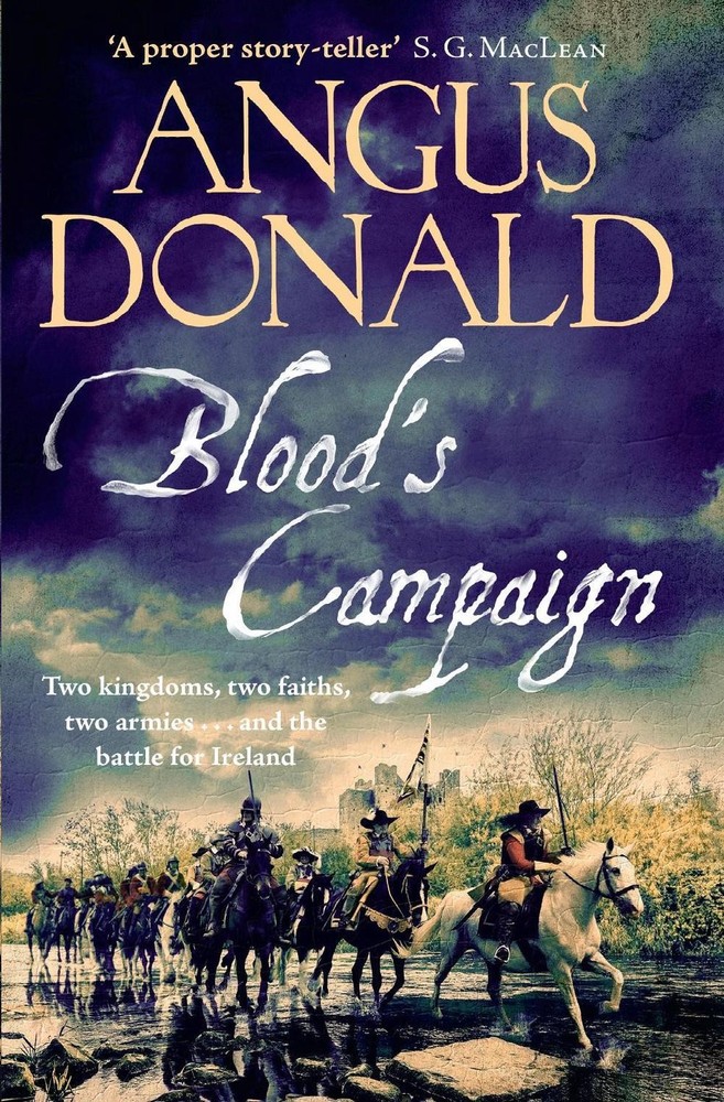 Blood's Campaign: There can only be one victor . . . by Angus Donald (English) P