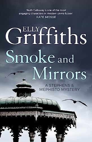 Smoke and Mirrors: The Brighton - Paperback, by Griffiths Elly - Very Good