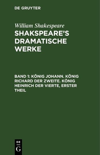 William Shakesp König Johann. König Richard der Zweite. König Heinric (Hardback)