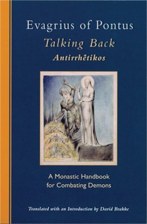 Evagrius of Pontus: Talking Back: A Monastic Handbook for Combating Demons (Pape