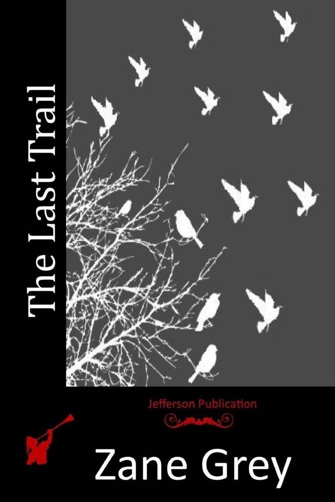 The Last Trail by Zane Grey (English) Paperback Book