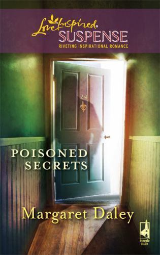 Poisoned Secrets (Love Inspired Suspense, No. 139) by Daley, Margaret, Good Book
