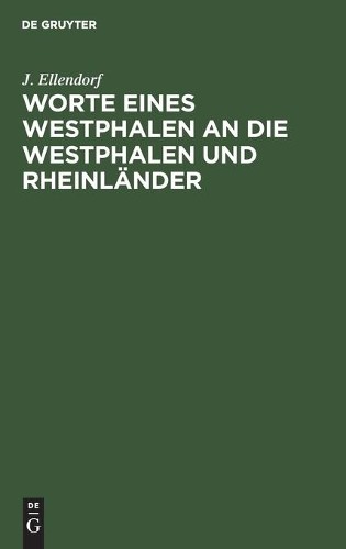 J Ellendorf Worte Eines Westphalen an Die Westphalen Und Rheinländer (Hardback)