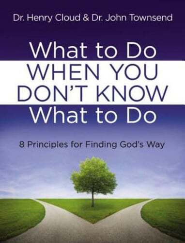 What to Do When You Don't Know What to Do by Dr. Cloud, Henry: Used