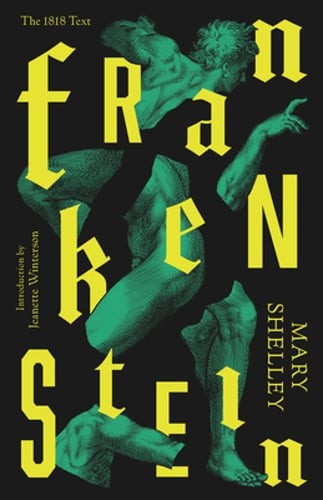 Frankenstein: Or the Modern Prometheus by Mary Shelley: New