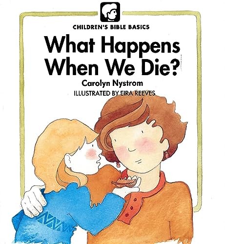 What Happens When We Die? (Children..., Nystrom, Caroly