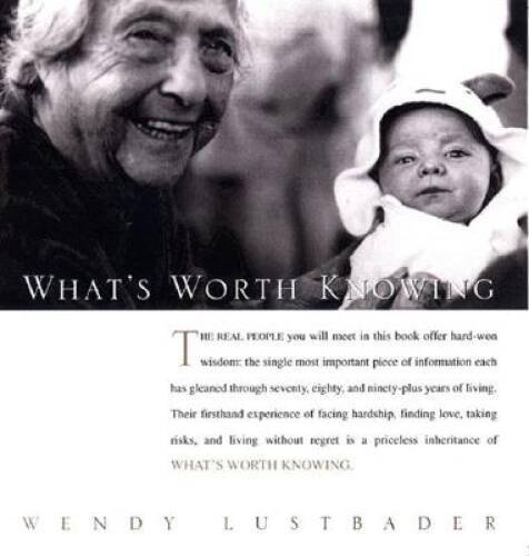 What's Worth Knowing - Hardcover By Lustbader, Wendy - GOOD