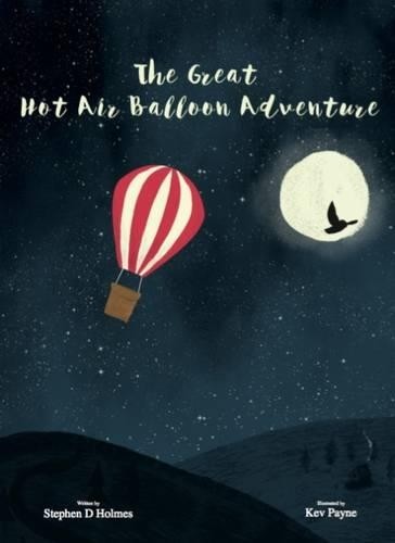 Stephen D. Holmes The Great Hot Air Balloon Adventure (Paperback) (UK IMPORT)All Tariffs and Duties included - no additional charges