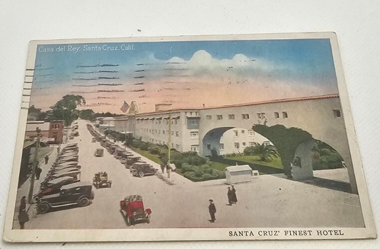 VTG Ephemera Postcard Posted 1928 SANTA CRUZ CA~FINEST HOTEL-CASA del REY