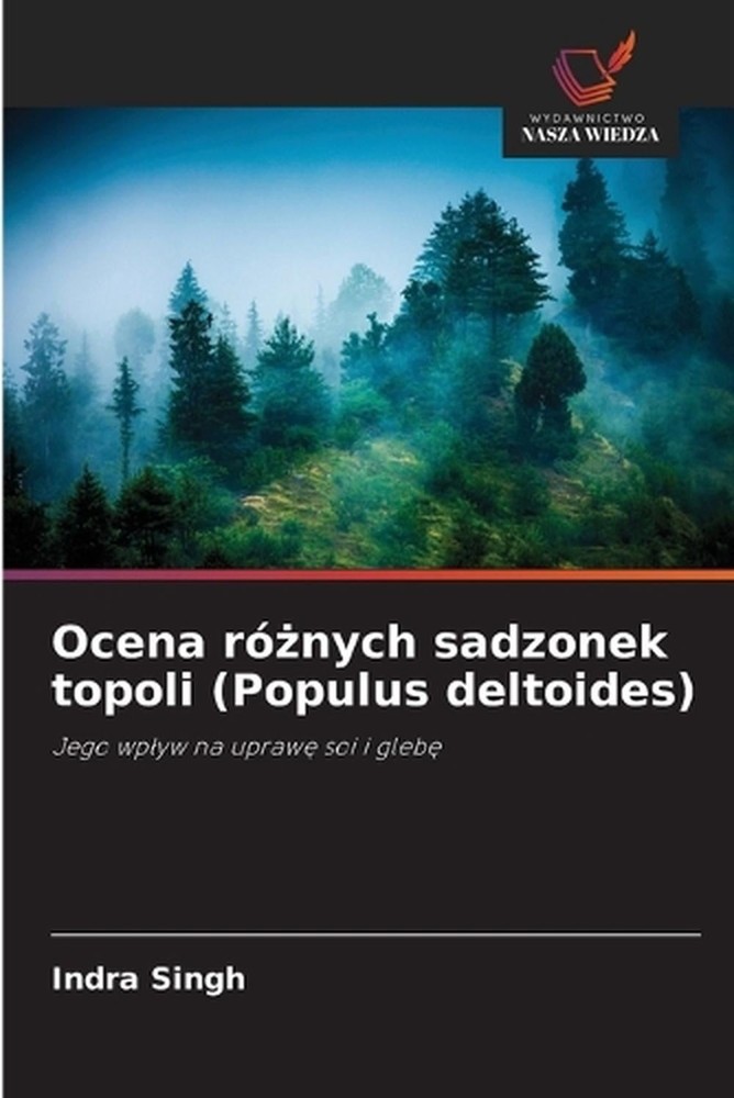 Ocena rnych sadzonek topoli (Populus deltoides) by Indra Singh (Polish) Paperbac