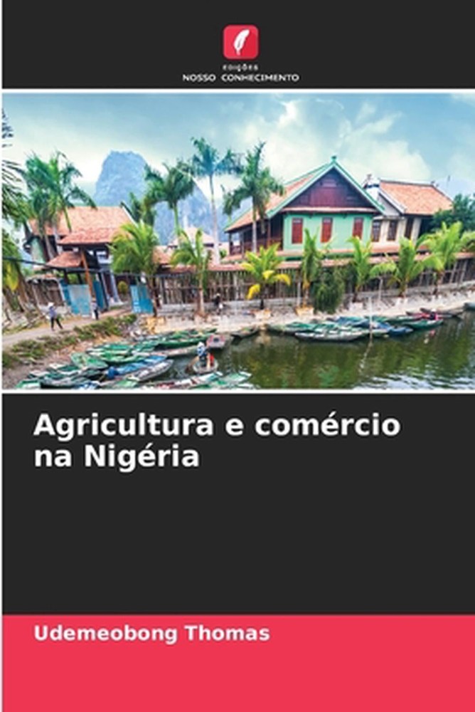 Agricultura e comrcio na Nigria by Udemeobong Thomas (Portuguese) Paperback Book
