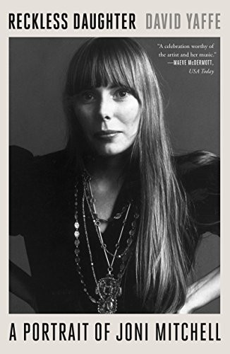 Reckless Daughter: A Portrait of Joni Mitchell by Yaffe, David Book The FastFREE US DELIVERY | ISBN: 0374538069 | Quality Books