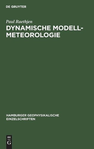 Paul Raethjen Dynamische Modell-Meteorologie (Hardback)