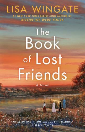 Book of Lost Friends : A Novel by Lisa Wingate (2021, Trade Paperback)