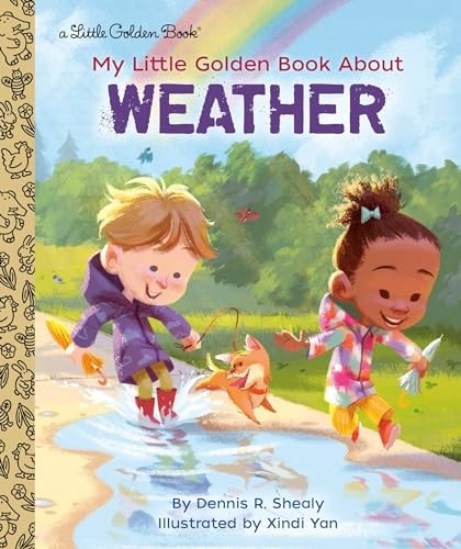 My Little Golden Book About Weather, Dennis R. Shealy