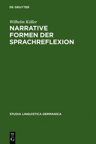 Wilhelm Köller Narrative Formen der Sprachreflexion (Hardback)