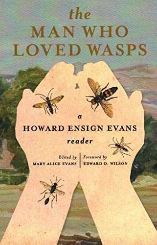 Man Who Loved Wasps - Paperback, by Evans Howard E; Evans Mary Alic - Very Good