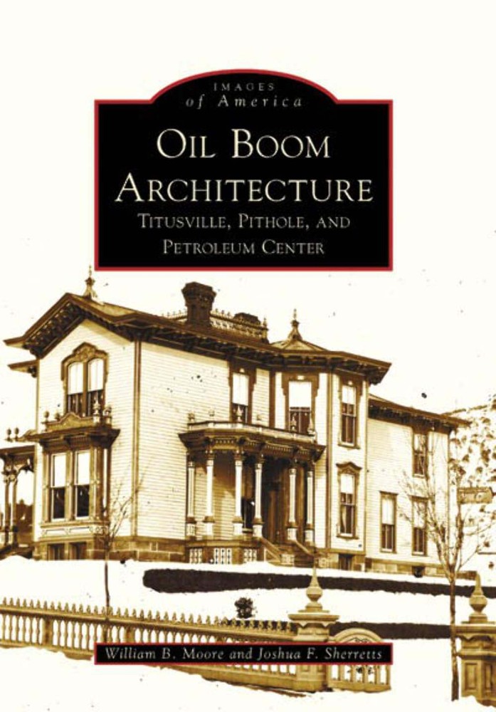 NEW Arcadia Publishing Oil Boom Architecture, PA 9780738557205 Images of America