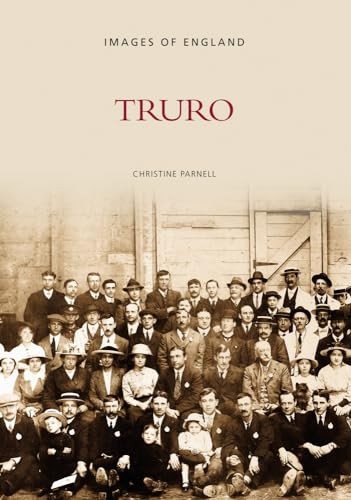 Truro: Images of England by Parnell, Christine Paperback / softback Book TheFREE US DELIVERY | ISBN: 0752410261 | Quality Books